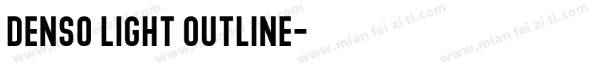 Denso Light Outline字体转换